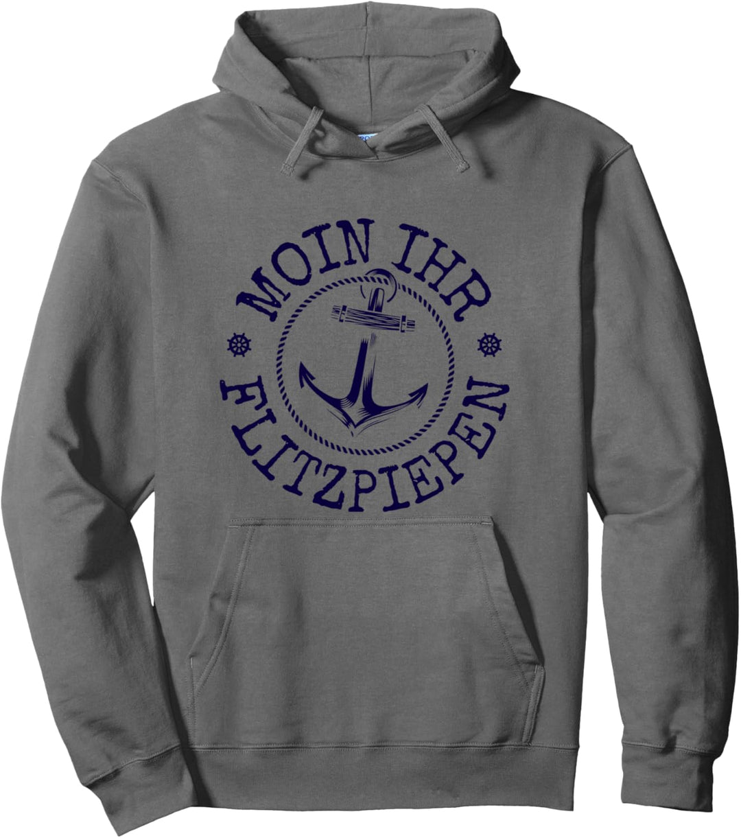 Moin Ihr Flitzpiepen Typisch Norddeutsch Anker Plattdeutsch Pullover Hoodie