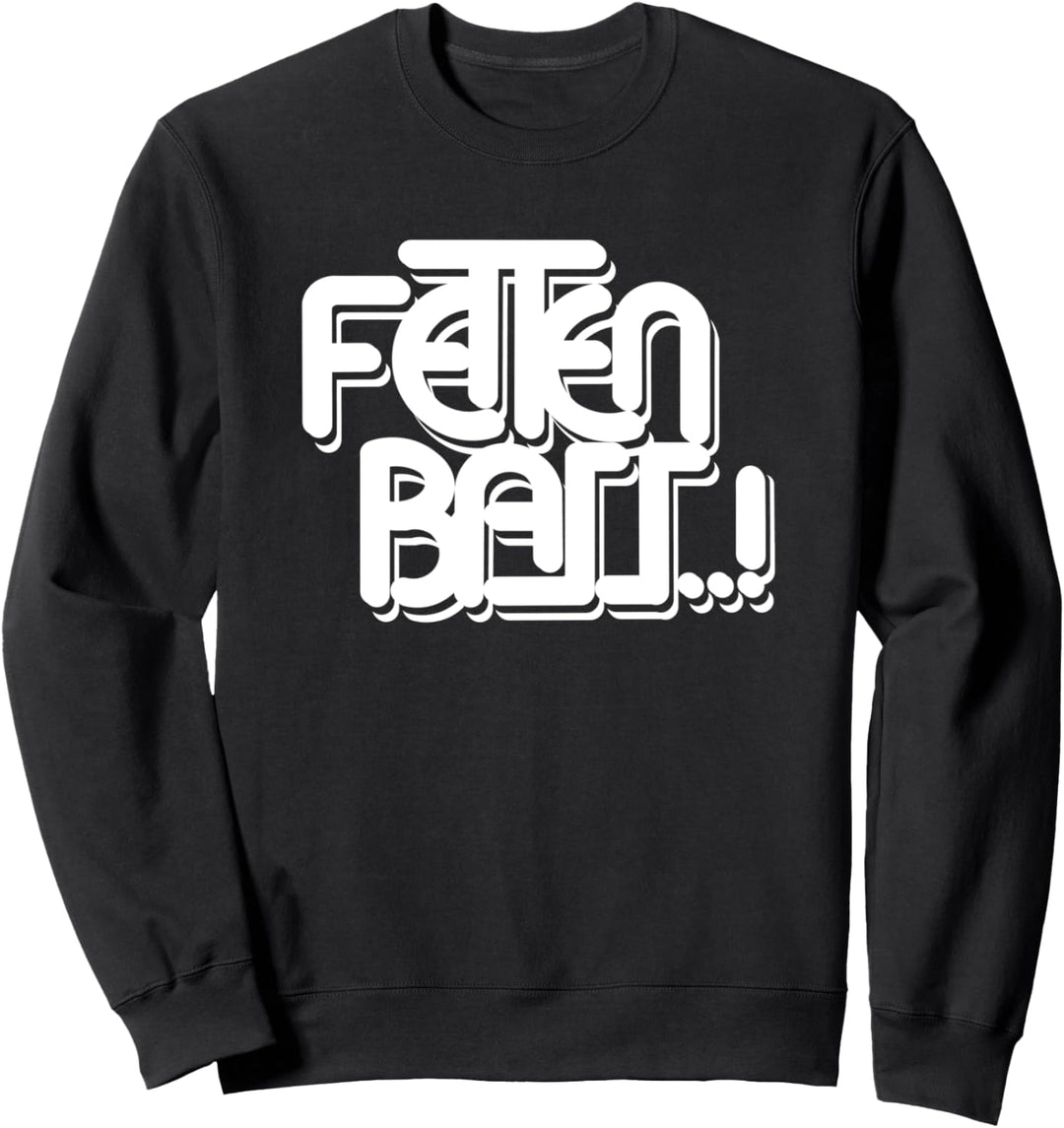 Techno Raver Outfit Fetten Bass Dance Motiv Sweatshirt