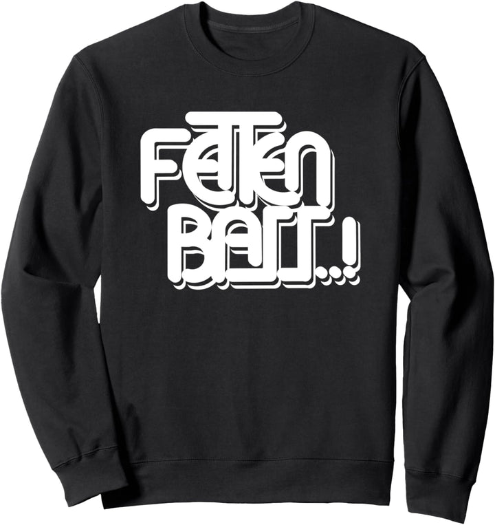 Techno Raver Outfit Fetten Bass Dance Motiv Sweatshirt