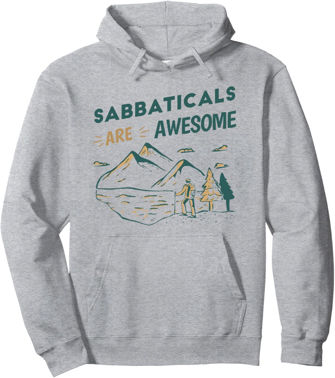 Sabbaticals sind fantastisch Sabbatical Pullover Hoodie