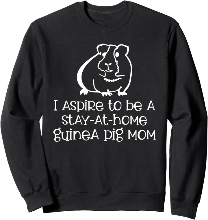 Ich strebe an, zu Hause zu bleiben Meerschweinchen Mutter Sweatshirt