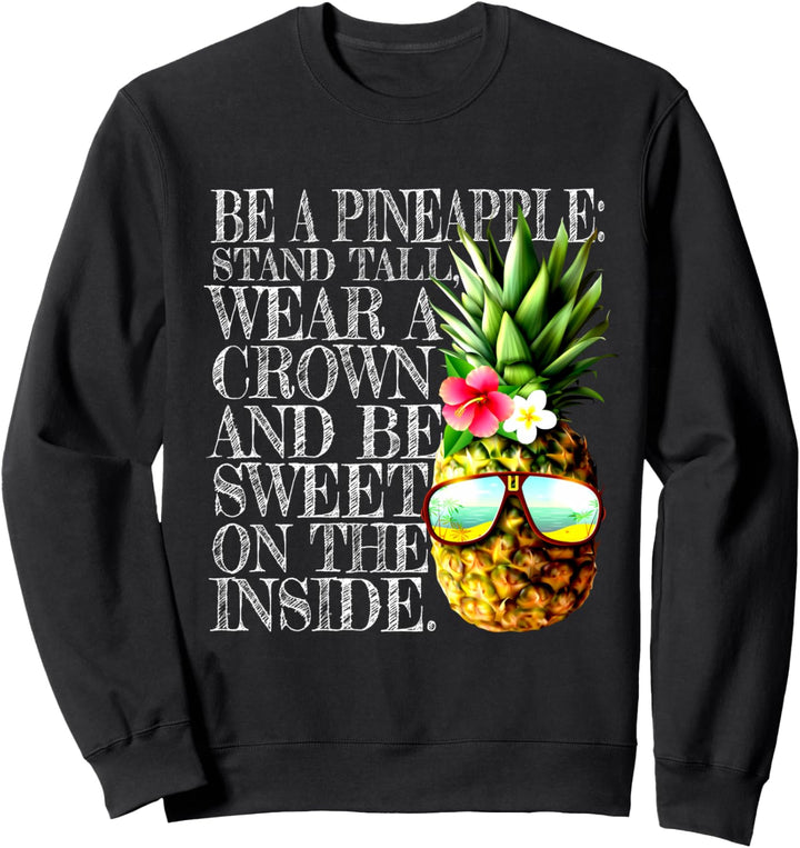 Be A Pineapple Ananas Kostüm Hawaiihemd Sommer Früchte Sweatshirt