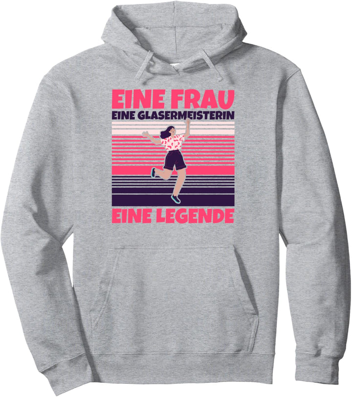 Glasermeisterin lustig - Eine Frau, eine Glasermeisterin, ei Pullover Hoodie