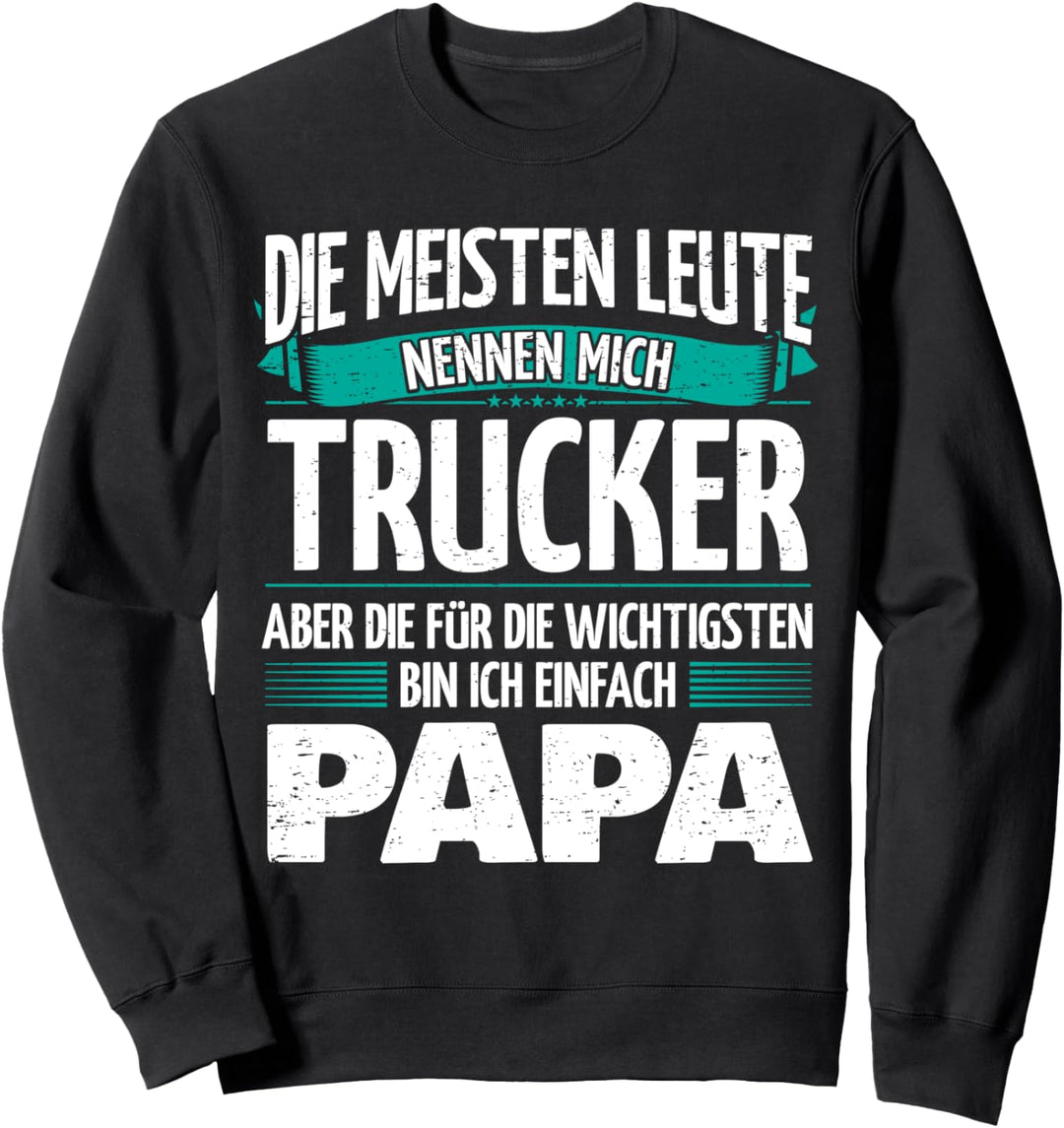 Vater LKW-Fahrer Trucker Sweatshirt