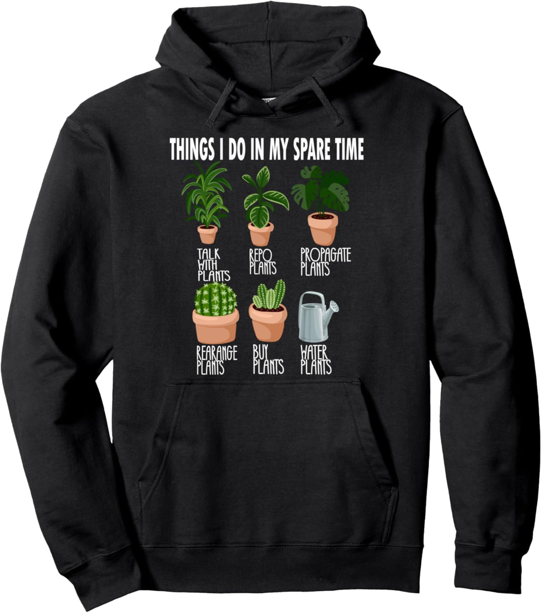 Things I Do In My Spare Time Plant Funny Gardener Gardening Pullover Hoodie