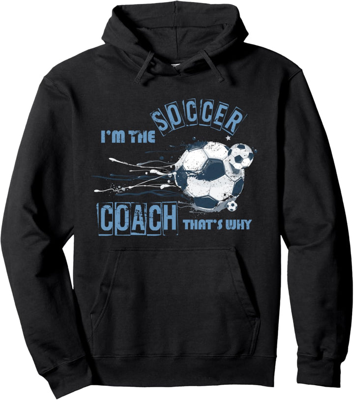 Ich bin der Fussball Coach deshalb Fussballer Sport Trainer Pullover Hoodie