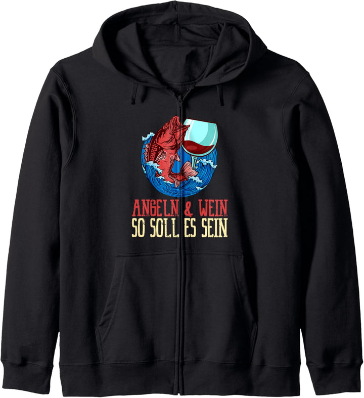 Angeln und Wein so soll es sein Fischen Angeln und Wein Kapuzenjacke