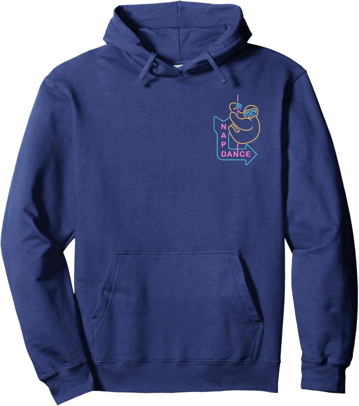 Nap Dance Neon Sign Sloth Pun Pullover Hoodie
