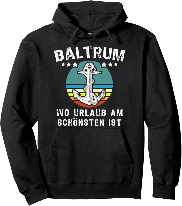 Baltrum Spruch Nordsee Urlaub Nordseeküste Baltrum Pullover Hoodie
