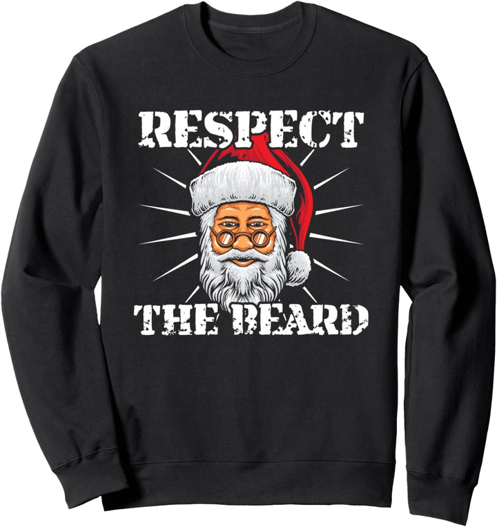 Respektieren Sie den Bart - Weihnachtsmann Sweatshirt
