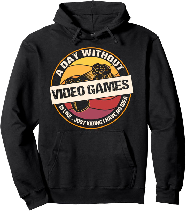 Ein Tag ohne Videospiele lustige Gaming Video Gamer Pullover Hoodie