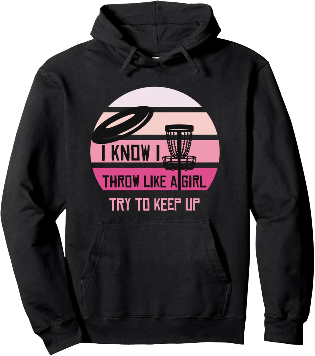 Throw Like a Girl Funny Disc Golf Frisbee Golfer Vintage Sun Pullover Hoodie