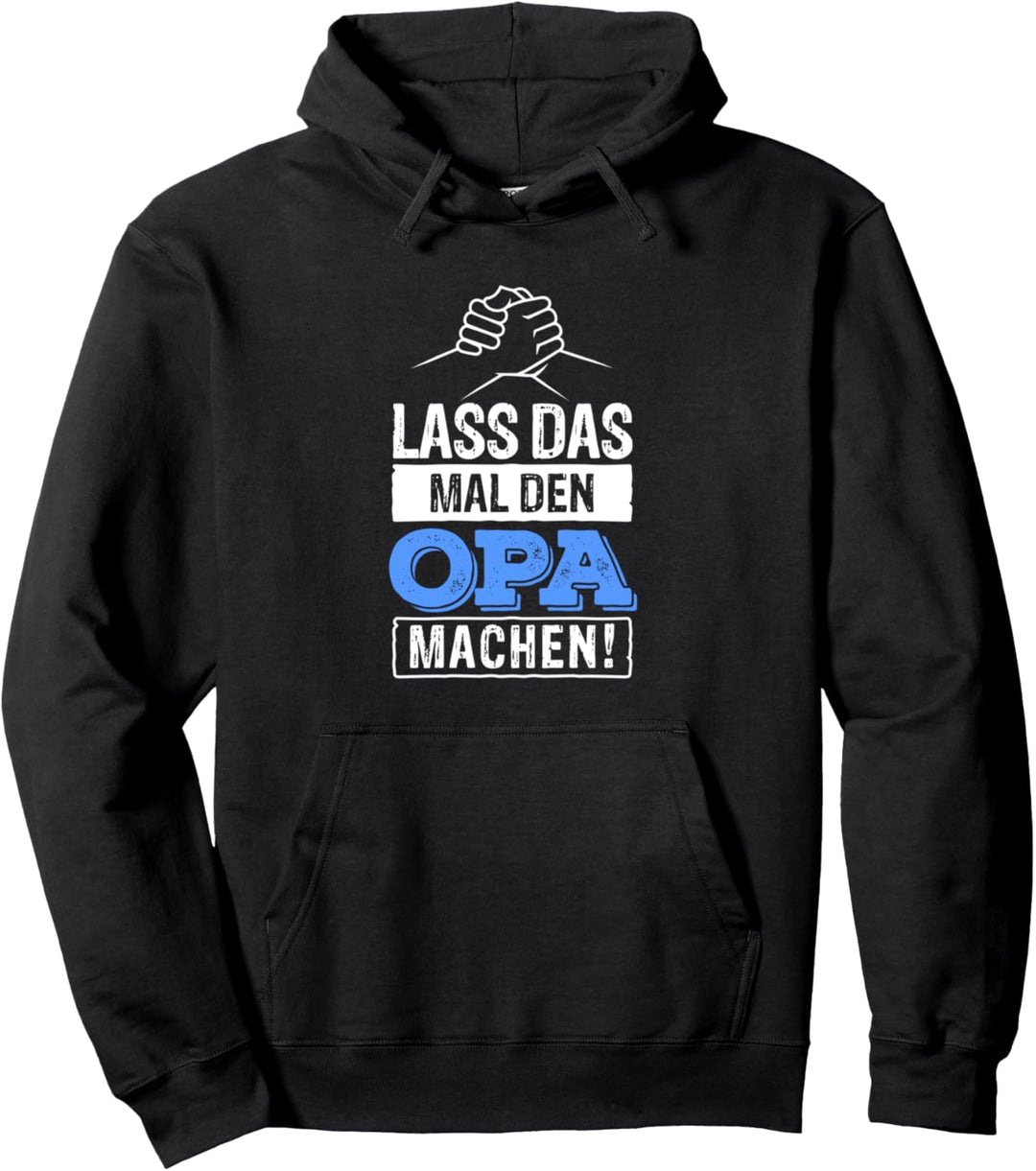 Lass Das Mal Den Opa Machen! Pullover Hoodie