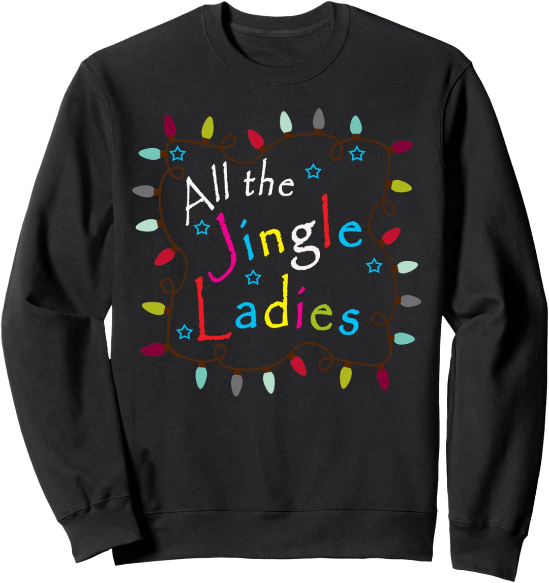 Womens Womens All the Jingle Ladies Lustiges Geschenk Sweatshirt