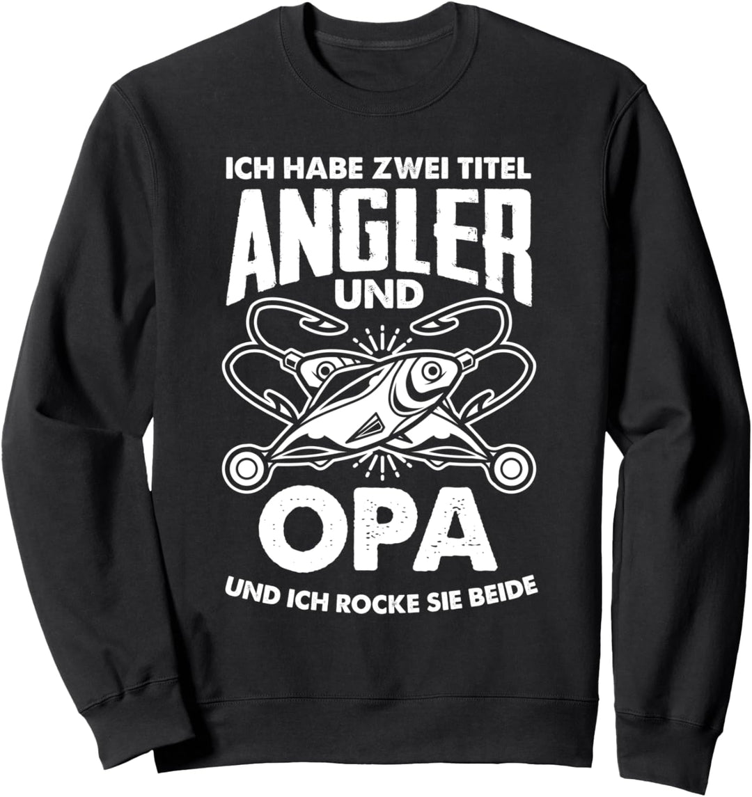 Ich Habe Zwei Titel Angler Und Opa Lustiges Angler Opa Sweatshirt