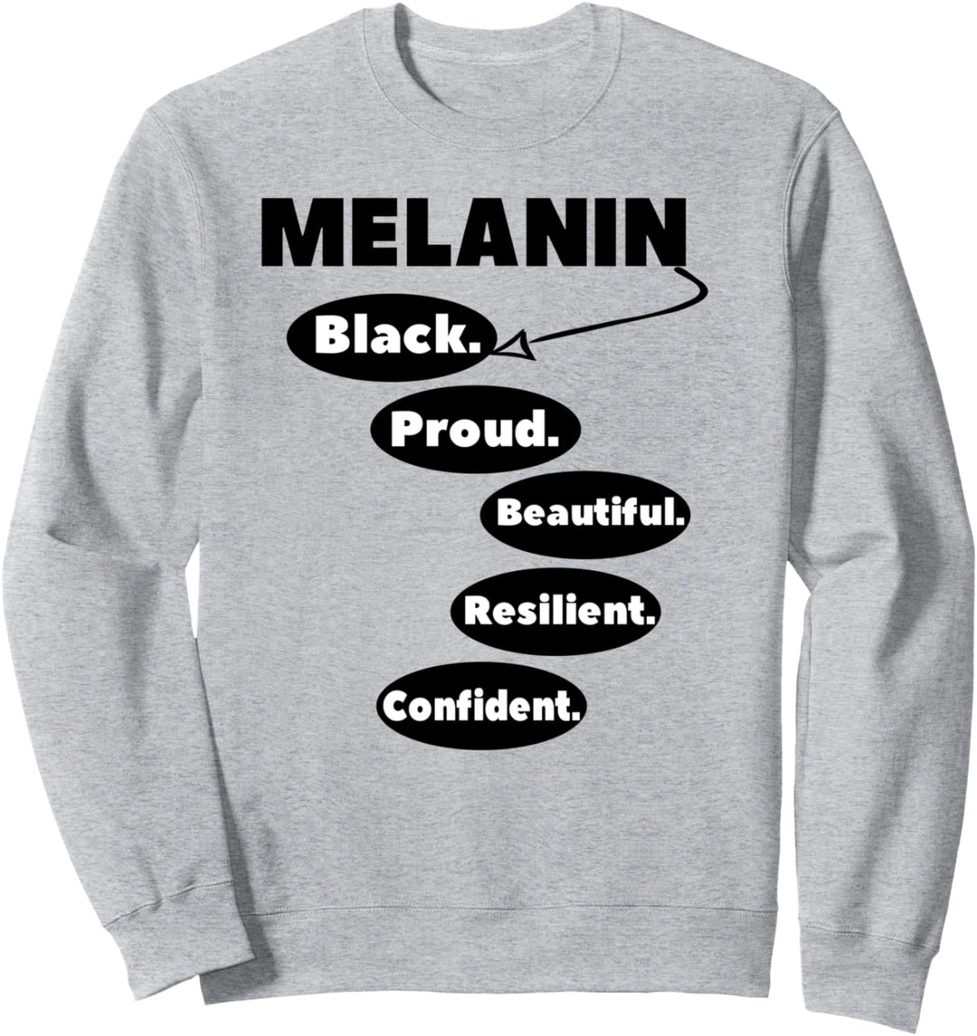 Oheneba: Melanin Black Proud Beautiful Resilient Pride Sweatshirt