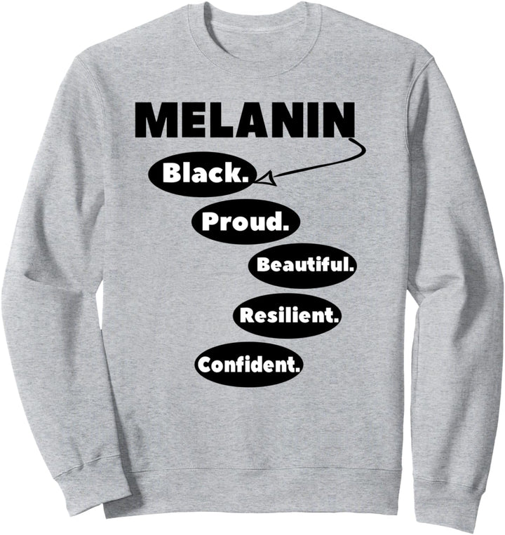 Oheneba: Melanin Black Proud Beautiful Resilient Pride Sweatshirt