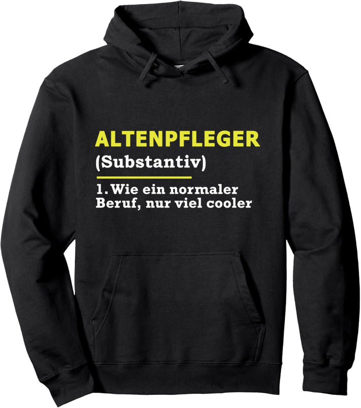 Altenpfleger Definition Beruf Pullover Hoodie