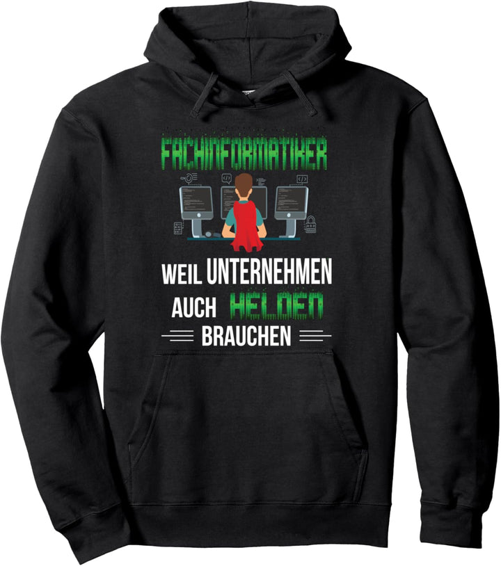 Fachinformatiker Weil Unternehmen Helden Brauchen Informatik Pullover Hoodie