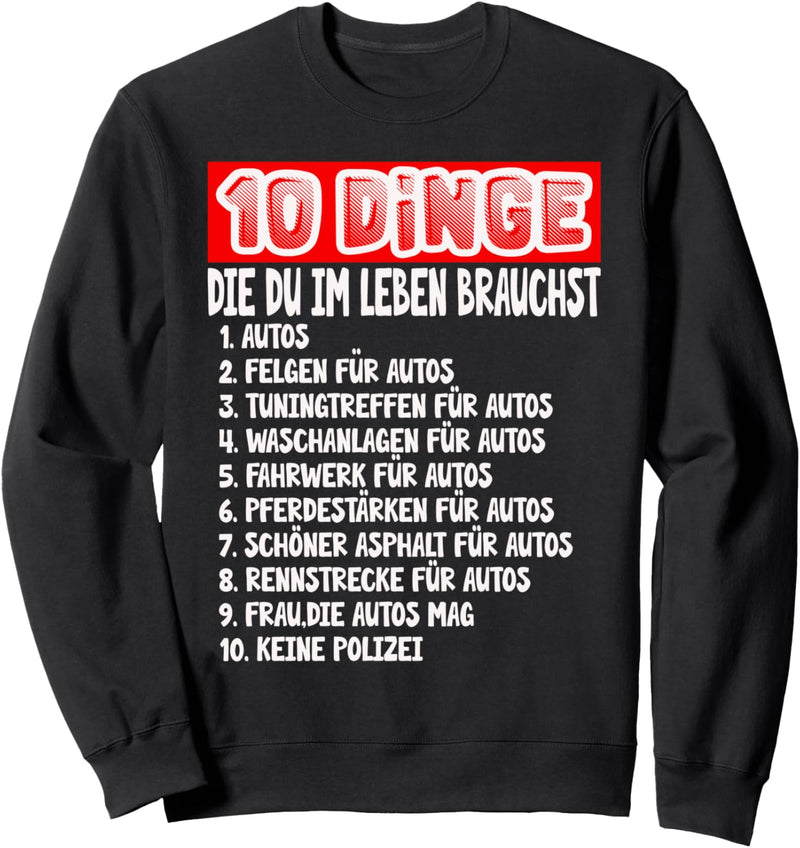 10 dinge die ich im leben will - Auto Tuning Sweatshirt