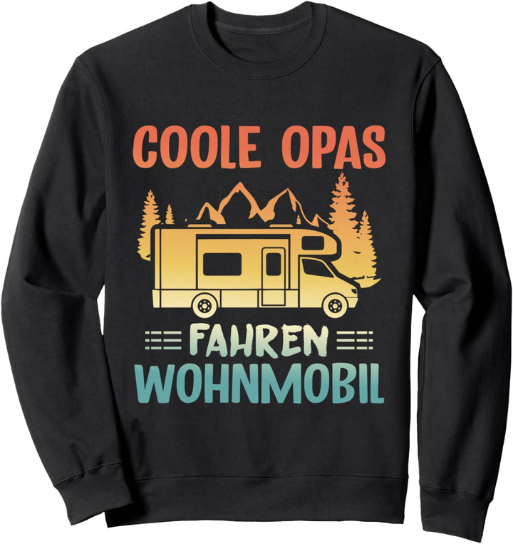 Herren Coole Opas Fahren Wohnmobil Wohnwagen Camper Vatertag Sweatshirt