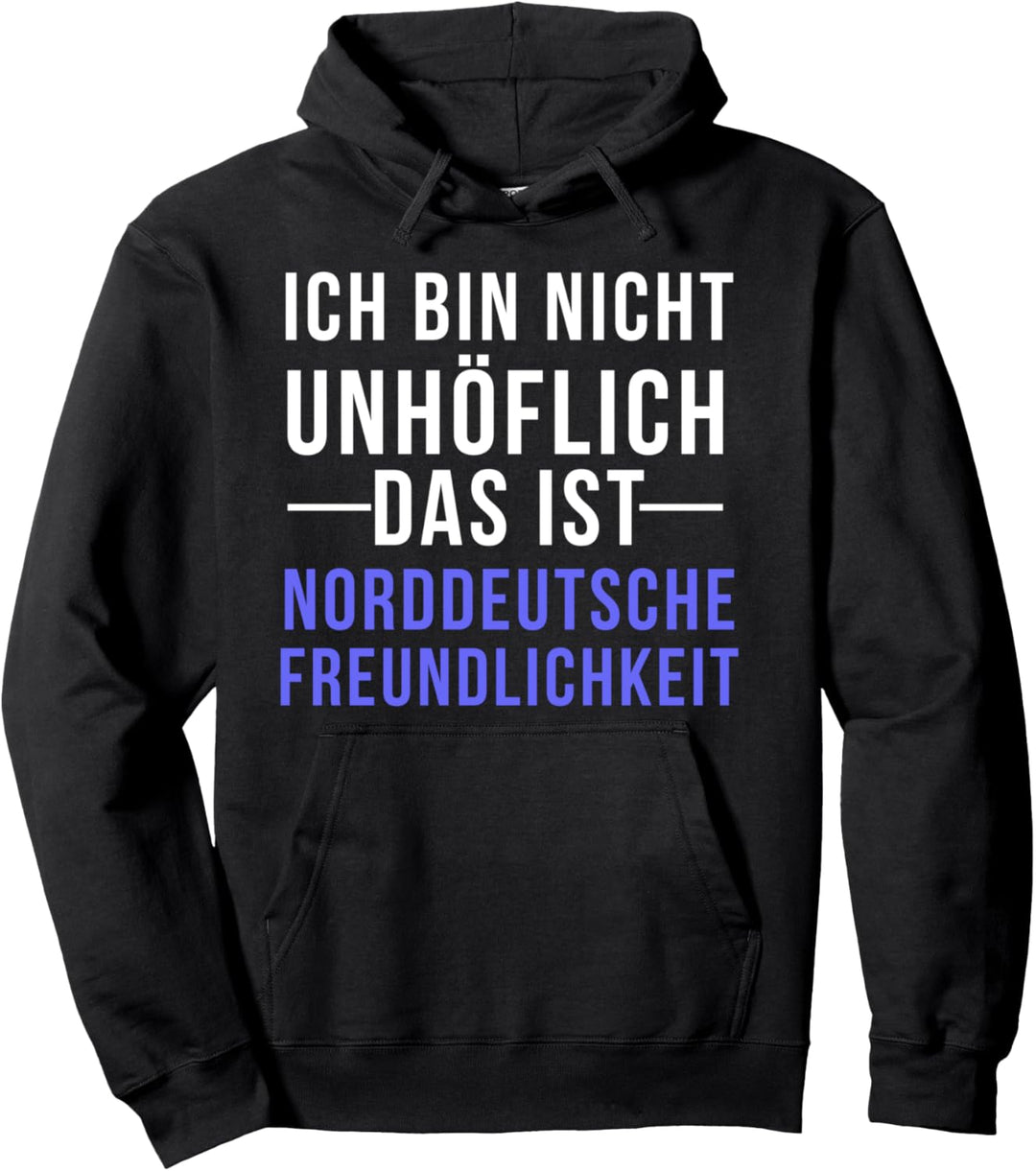 Norddeutsche Freundlichkeit mit Norddeutschen Möwen Pullover Hoodie