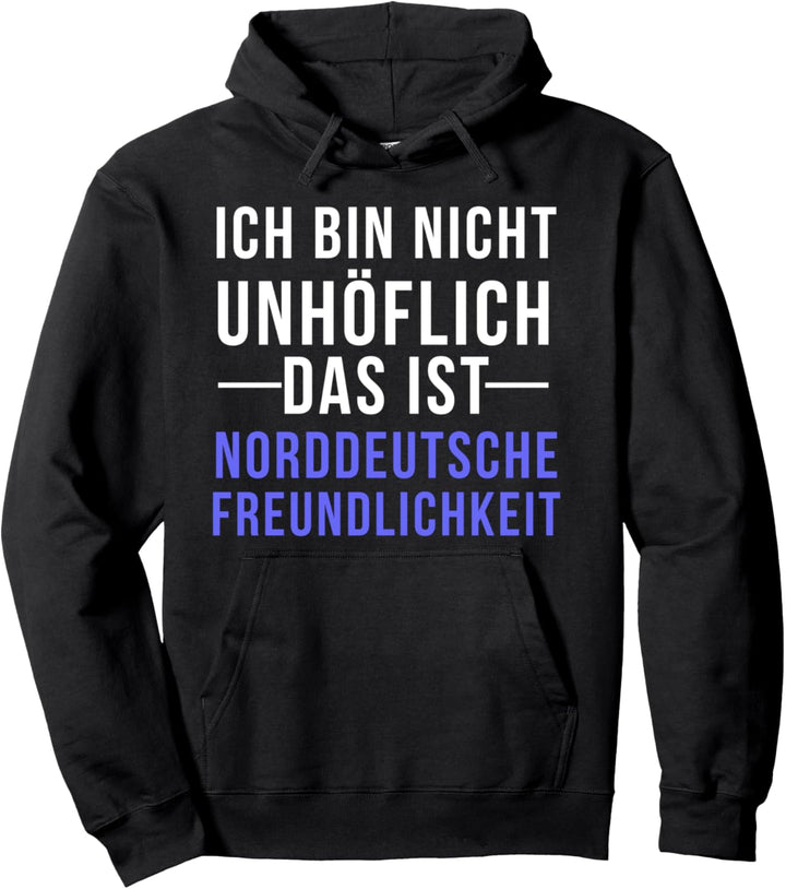 Norddeutsche Freundlichkeit mit Norddeutschen Möwen Pullover Hoodie