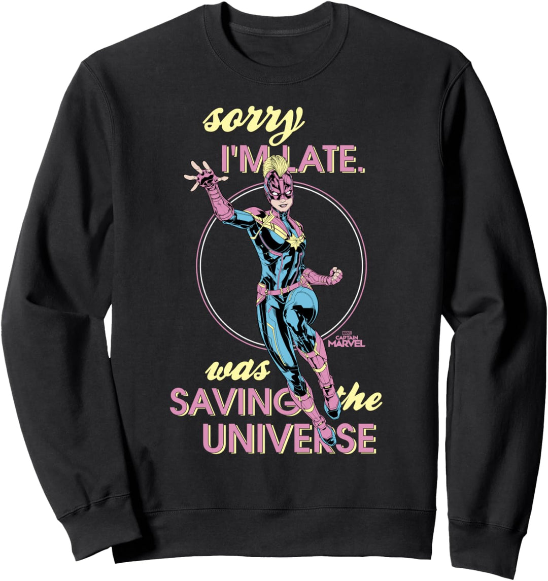 Captain Marvel Sorry I'm Late Was Saving The Universe Sweatshirt