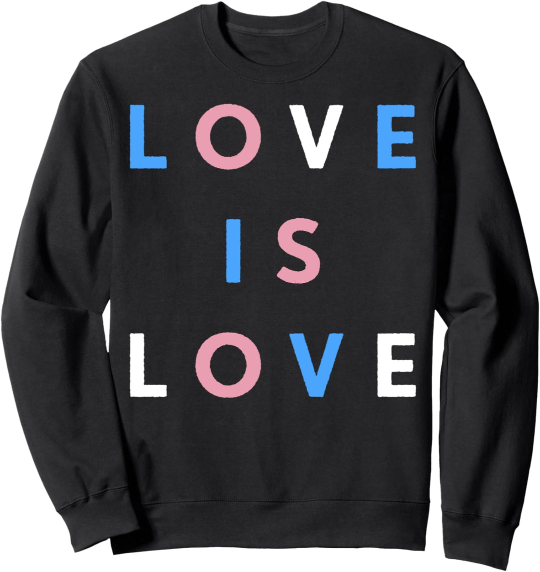 Trendy Love Is Love Pride Sweatshirt