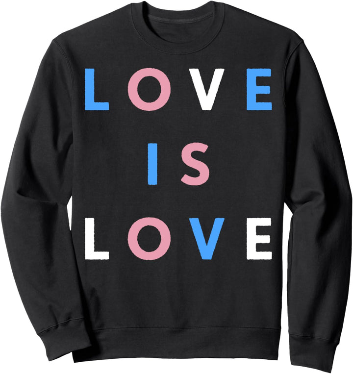 Trendy Love Is Love Pride Sweatshirt
