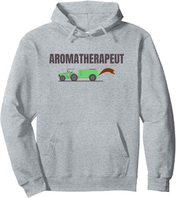 Aromatherapeut, Trecker Traktor Gülle Fahren Pullover Hoodie