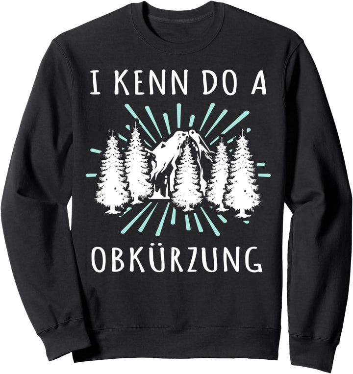 Allgäuer Spruch Allgäuisch Allgaeuer Wandern Allgäu Sweatshirt