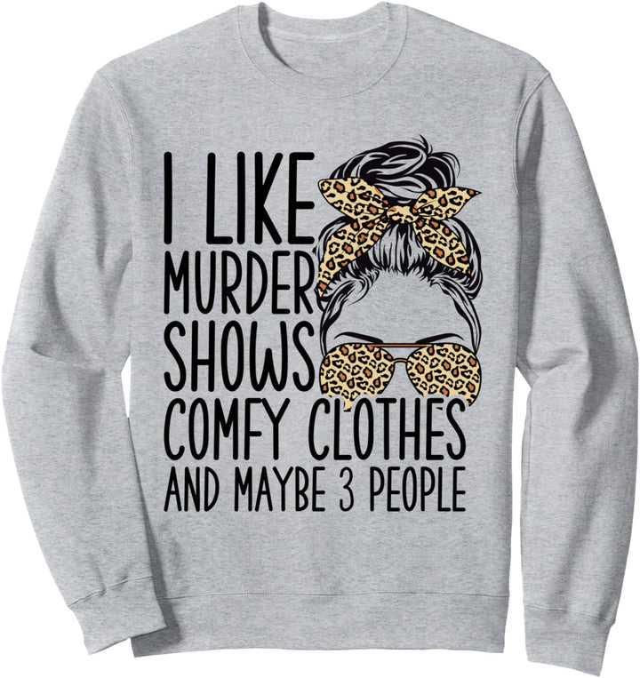 I Like Murder zeigt bequeme Kleidung und vielleicht 3 Personen Sweatshirt