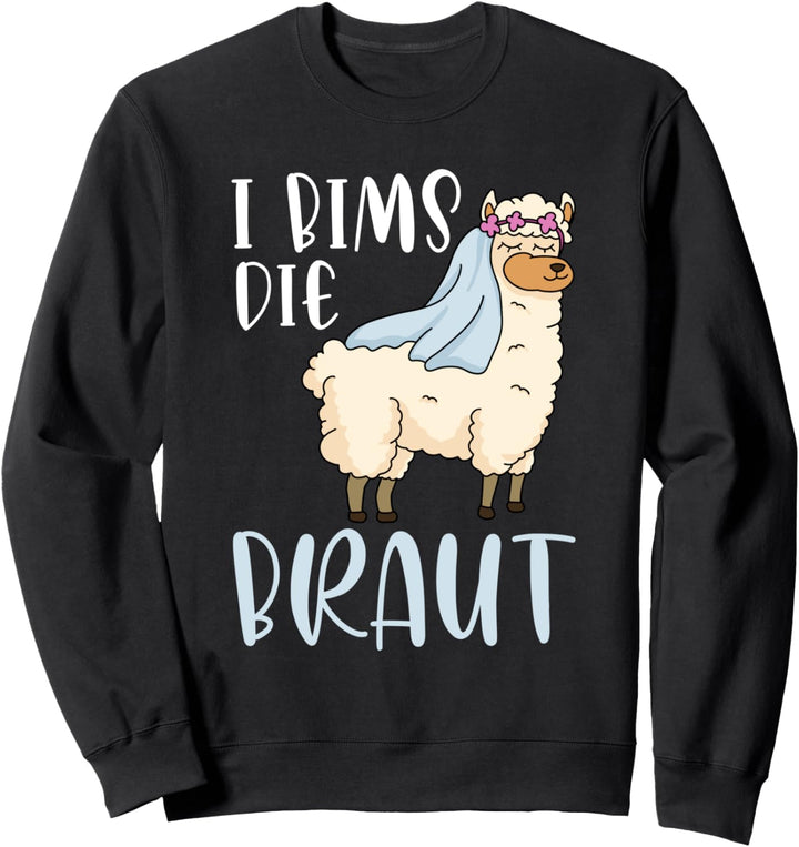 I bims die die Braut Hochzeit Motiv Lama Alpaka JGA Party Sweatshirt