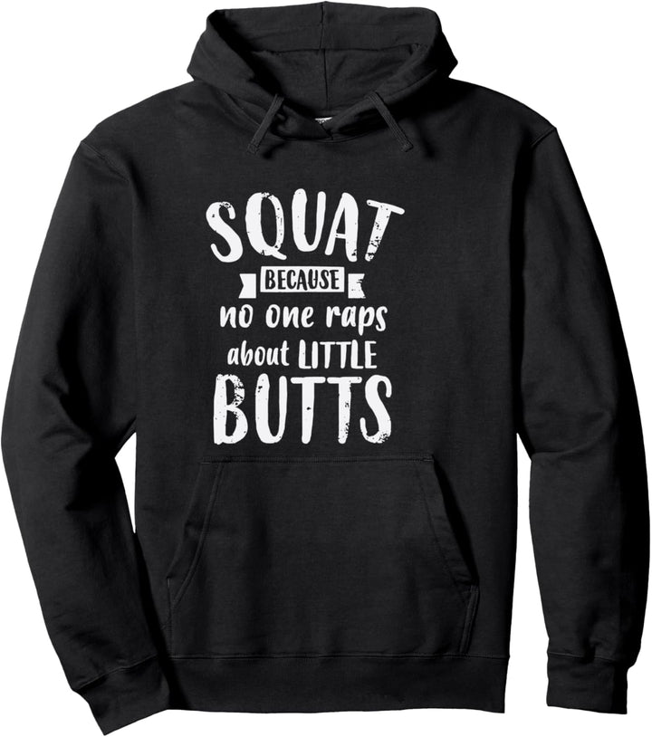Press Squat because no one raps about little butts Pullover Hoodie