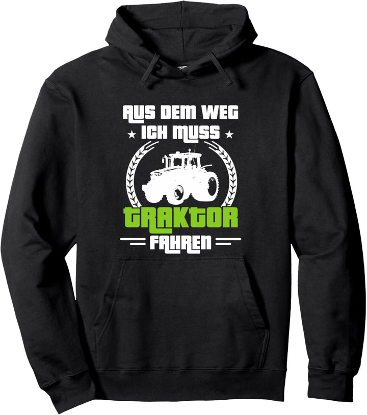 Aus dem Weg Traktor fahren Landwirt Bauer Trecker Pullover Hoodie