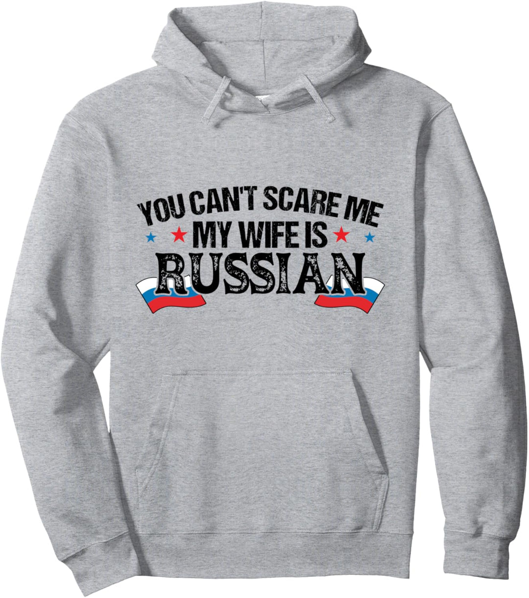 Russische Flagge mit Aufschrift "You can't scare me my wife is Russia" Pullover Hoodie