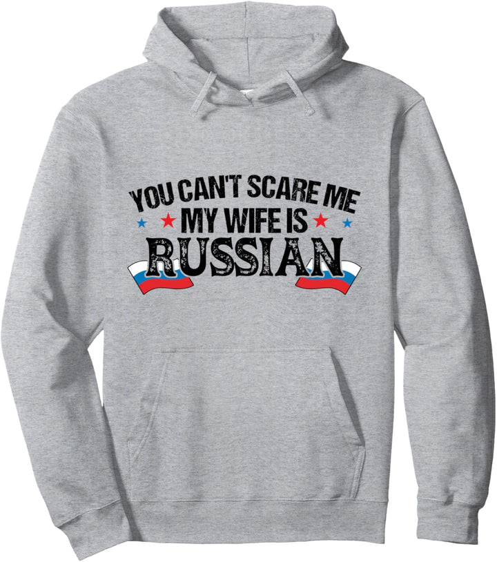 Russische Flagge mit Aufschrift "You can't scare me my wife is Russia" Pullover Hoodie