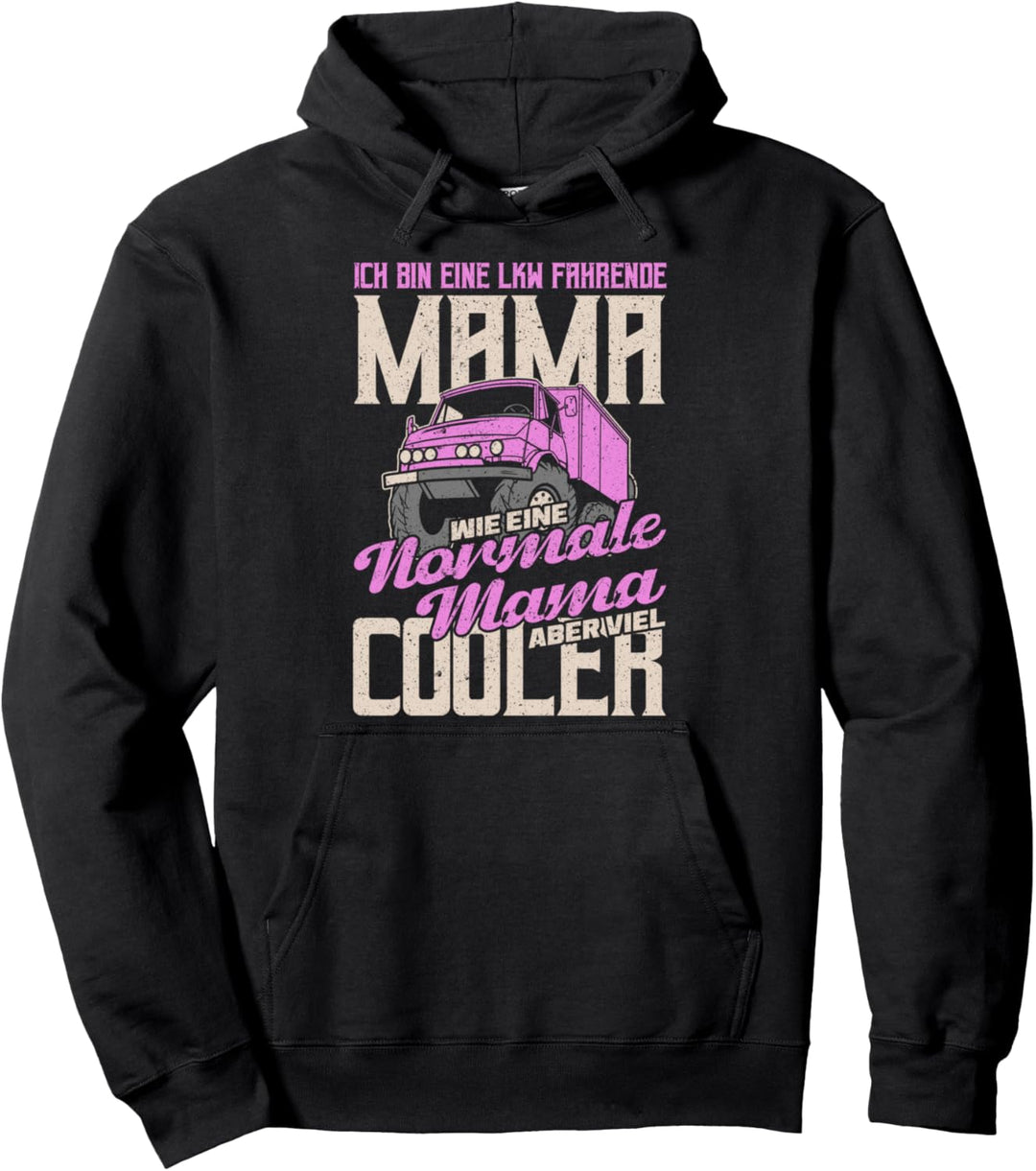 LKW Mama Geschenk Truckerin LKW-Fahrerin Muttertag Geschenk Pullover Hoodie