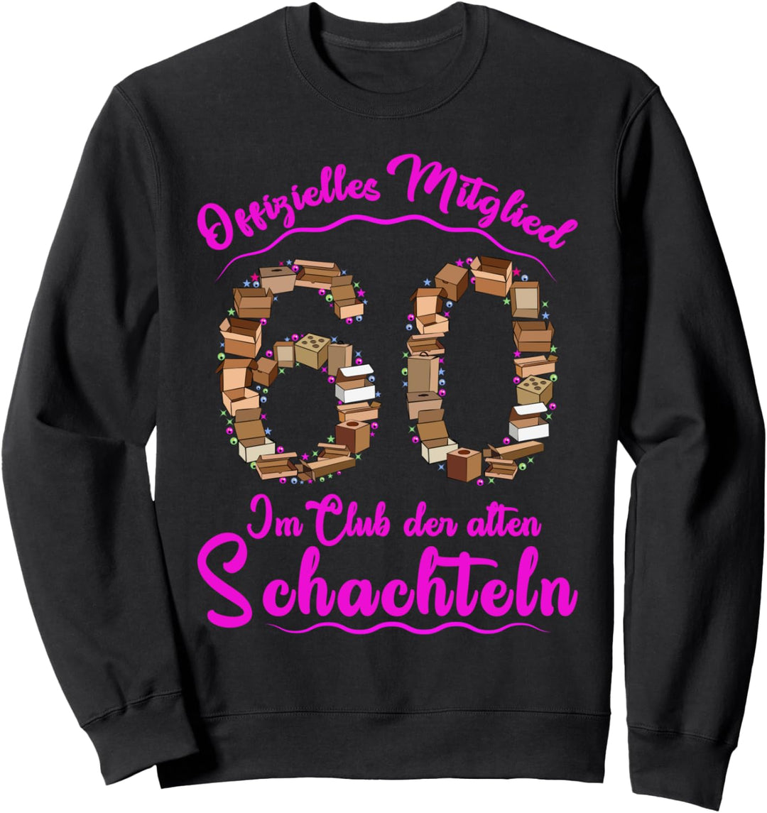 Club der alten Schachteln 60 Geburtstag 60. Ehrentag Sweatshirt