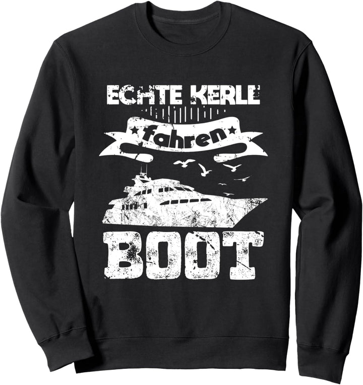 Jacht Käptn Kabinenboot Bootsfahrer Echte Kerle fahren Boot Sweatshirt