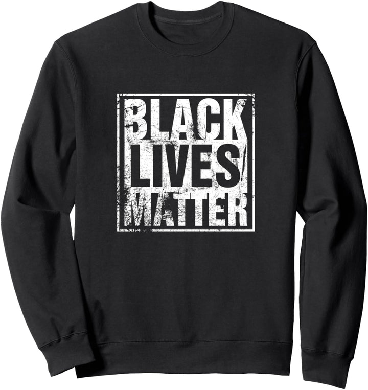 Black Lives Matter BLM Support (Vintage Edition) Sweatshirt