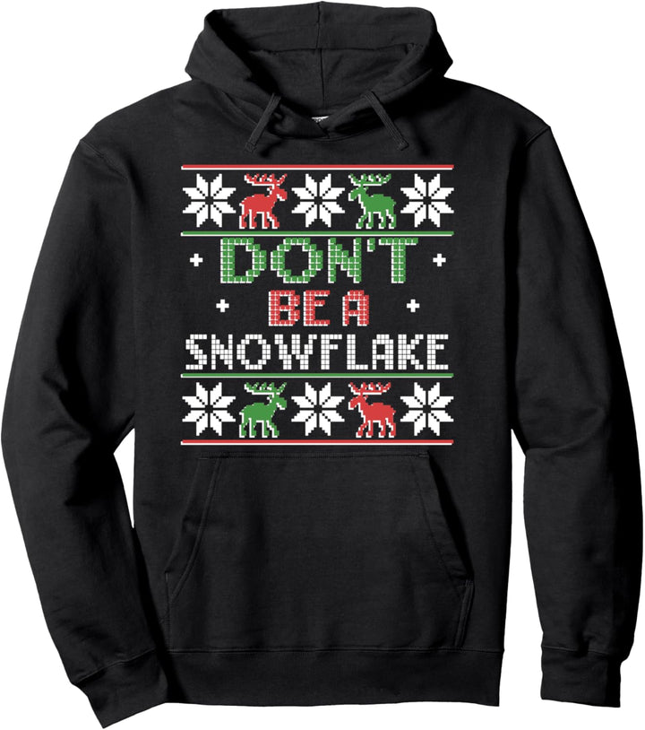 Lustiger Weihnachtspullover mit Aufschrift "Don't Be A Snowflake", Anti-Polycarbonat Pullover Hoodie