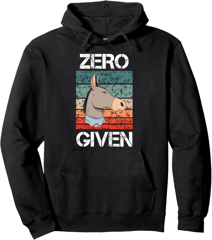 Zero Donkeys Given Lustige Sprüche Geschenke Geschenkidee Pullover Hoodie