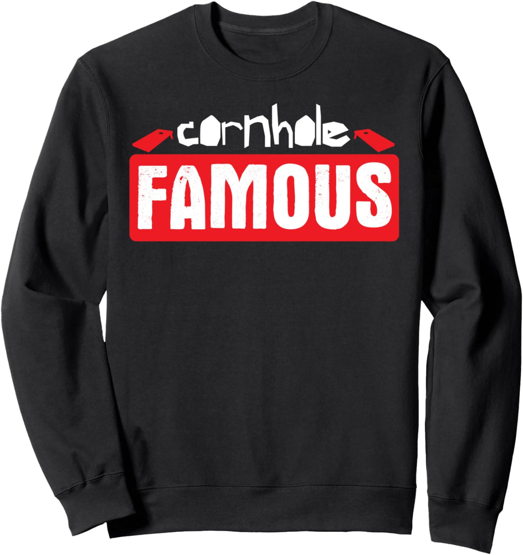 Cornhole Famous - Funny Bean Bag Toss Game Quote - Board Sweatshirt