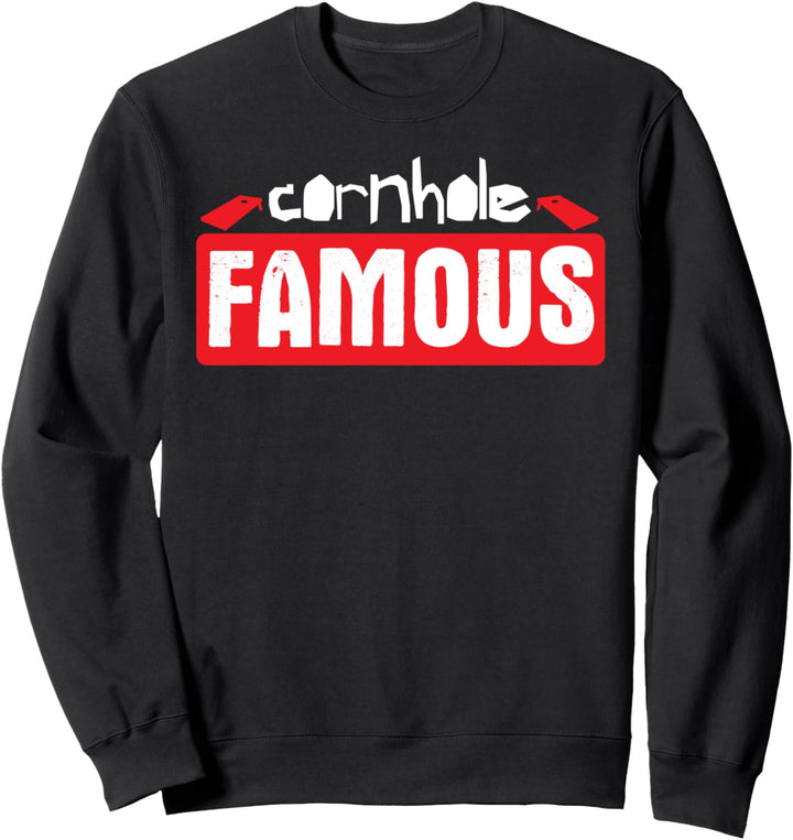 Cornhole Famous - Funny Bean Bag Toss Game Quote - Board Sweatshirt