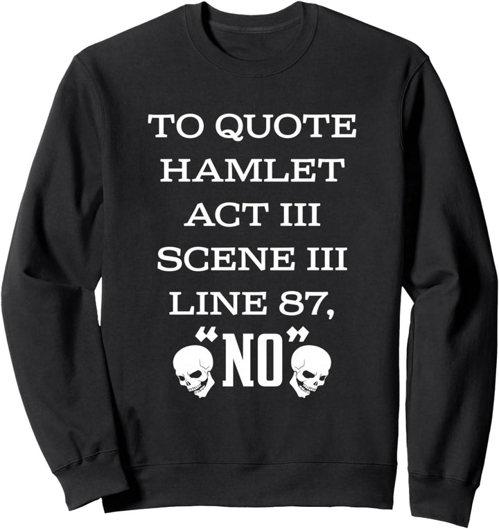 Shakespeare Hamlet Zitat Sweatshirt