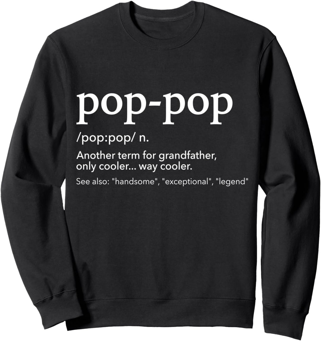 Lustiger Pop-Pop für den coolen Opa zum Vatertag Sweatshirt