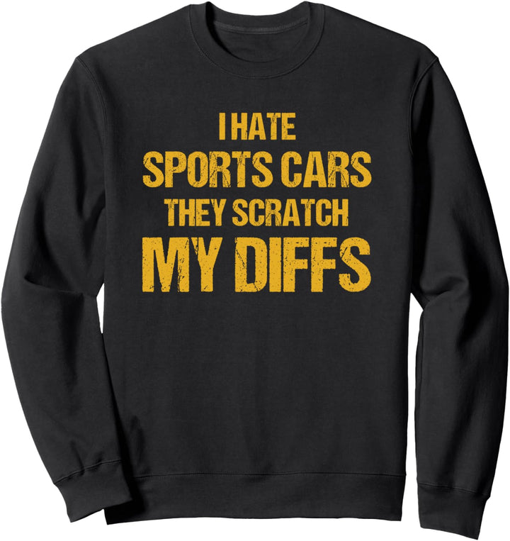 Off-road I Hate Sports Cars Geländewagen Offroader Sweatshirt