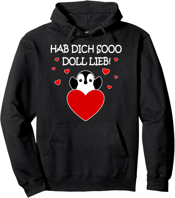Hab Dich Sooo Doll Lieb Pinguin Valentinstag Muttertag Liebe Pullover Hoodie